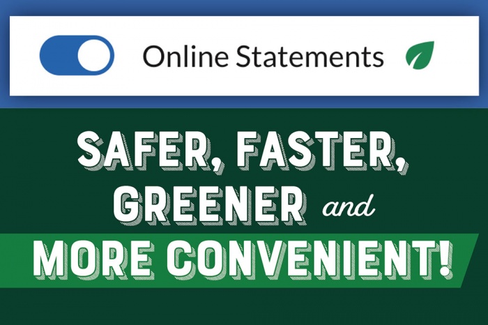 Online Statements: Safer, Faster and More Convenient!